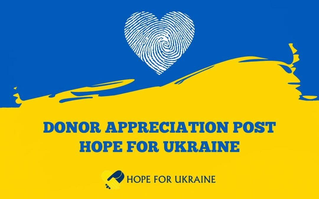 Donor Appreciation Post: Hope For Ukraine